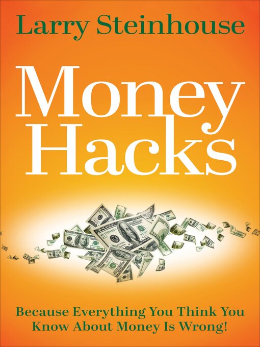 Title details for Money Hacks by Larry Steinhouse - Available